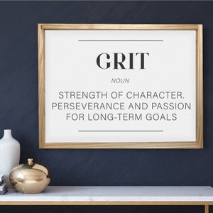 The Definition of Grit — Inspirational Office Decor, Motivational Work Signs, Positivity & Inspiring Wall Hangings, Coworker Gifts