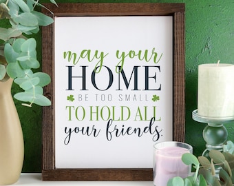 May Your Home Be Too Small to Hold Your Friends — St Patrick's Day Decor on Canvas, Irish Proverb Decor, Meaningful Home Decor, Celtic Signs