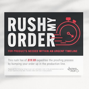 May include: A sign with the text "RUSH MY ORDER" in white on a black background, with a red stopwatch graphic. The sign is for products needed within an urgent timeline. The sign also includes text about a rush fee.
