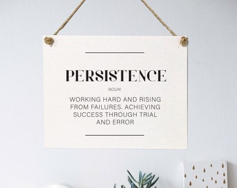 The Definition of Persistence — Inspirational Office Decor, Motivational Sign, Canvas - wood framed, unframed or ropeboard
