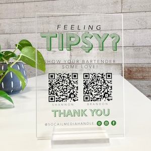 Feeling TipSy? — Virtual Tip Jar, QR Code Custom Acrylic Tip Display, Acrylic Plaque with Clear Custom Stand, Contactless Tipping Option