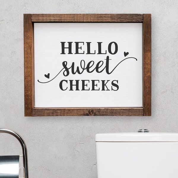 Hello Sweet Cheeks — Bathroom Decor, Funny Bathroom Wall Decor, Custom Home Decor, Modern Farmhouse, Cute Couple's Signs, Washroom Decor
