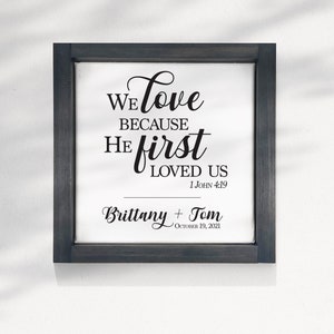 We Love Because He First Loved Us — 1 John 4:19, Biblical Wedding Print, Your Names and Date, Custom Wedding Home Decor, Newly Weds Hangings