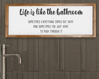 Life is Like a Bathroom... — Funny Bathroom Signs, Framed Canvas Housewarming Gift, Adult Humor, Restroom Decor, Washroom Signs