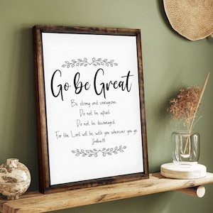 Go Be Great Joshua 1:9, Motivational Bible Verses, Uplifting Religious Decor, Inspiring Farmhouse Wall Signs, Wood Framed Canvas