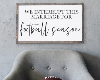 We Interrupt this Marriage for Football Season, Framed Canvas Print Wall Decor, Background Color & Stain Options