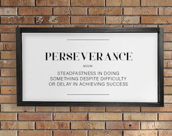 The Definition of Perseverance — Inspirational Office Decor, Motivational Work Signs, Positivity & Inspiring Wall Hangings, Coworker Gifts