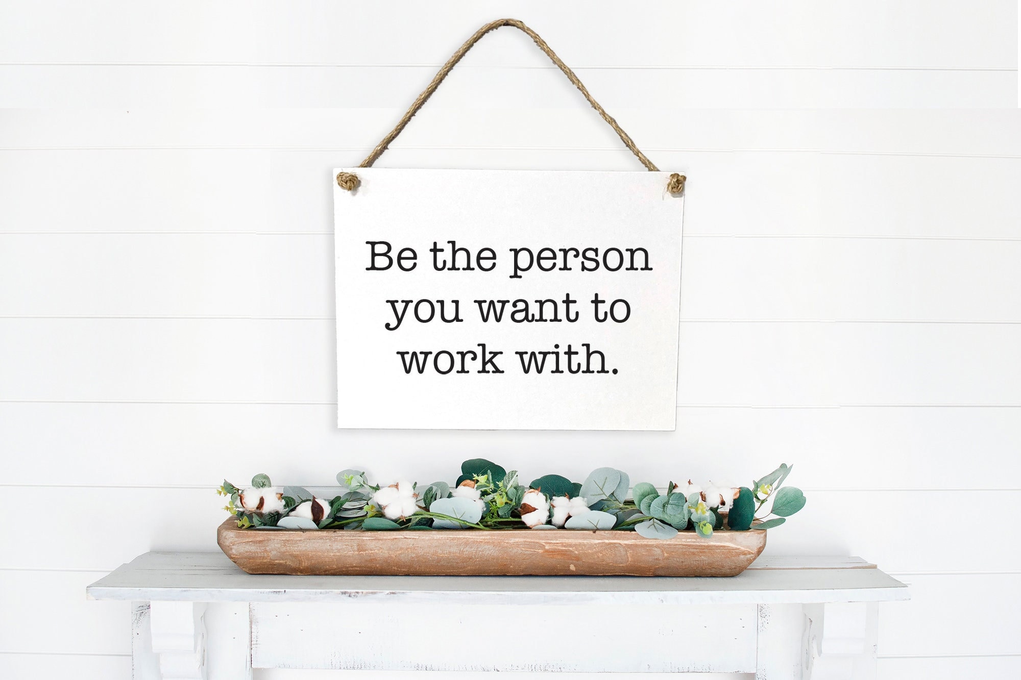 Be the Person You Want to Work With Motivational Positive Etsy