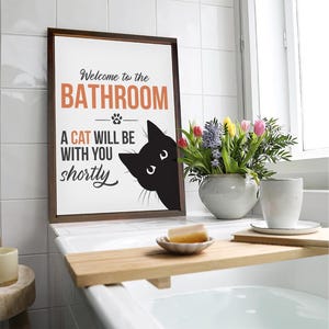 Welcome to the Bathroom, a Cat Will be With You Shortly — Funny Bathroom Signs, Wall Art, Pet Parent, Kitten Decor, Humorous Signs