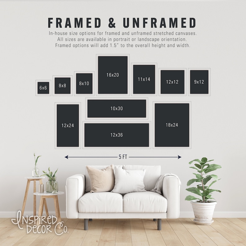 May include: A white wall with a variety of framed and unframed canvas sizes, including 6x6, 8x8, 8x10, 10x30, 11x14, 12x12, 12x24, 12x36, 16x20, 18x24, and 9x12 inches. The wall is decorated with a white couch, two end tables, and a potted plant. The text "FRAMED & UNFRAMED" is at the top of the wall, and the text "INSPIRED Decor Co." is at the bottom of the wall.