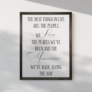 The Best Things in Life Are... — Canvas Print, Wood Framed, Unframed, Rope Board hanging options, Multiple Size and Stain Options