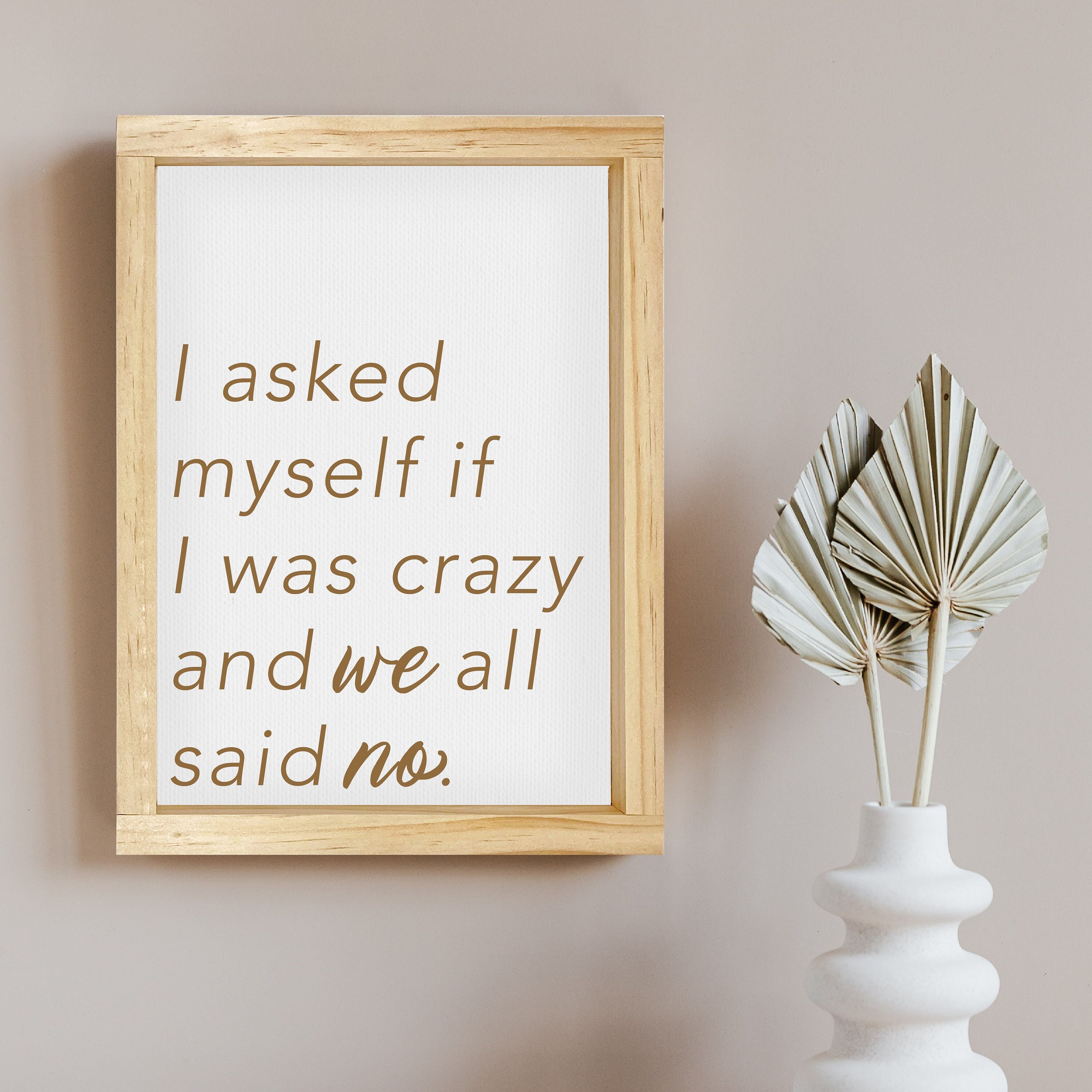 I Asked Myself If I Was Crazy and We All Said No — Funny Adult