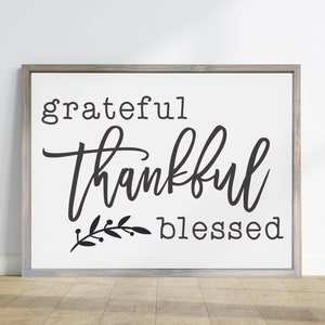 Grateful Thankful Blessed — Cute Farmhouse Home Decor, Framed Canvas Wall Signs, Living Room & Entryway Decor