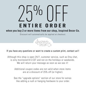 May include: An advertisement with the text "25% OFF ENTIRE ORDER" in black font on a light blue background. The text encourages customers to buy two or more items from "Inspired Decor Co." for the discount. Additional text provides customer service details.