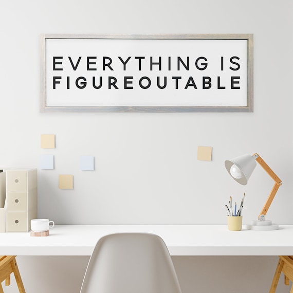 Everything Is Figureoutable — Funny Home Decor, Framed Canvas Wall Decor, Background Color & Stain Options, Office Desk Signs