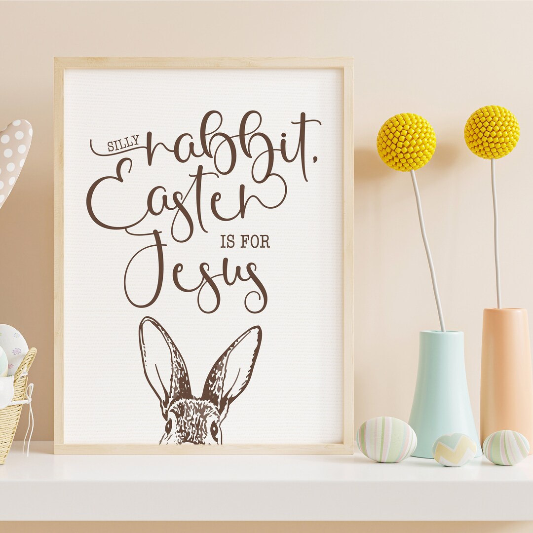 Silly Rabbit Easter is for Jesus Funny & Uplifting Religious - Etsy