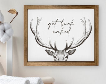 Get Buck Naked — Funny Bathroom Signs, Vintage & Retro Bathroom Wall Decor, Cute Washroom Home Signs, Custom Framed Canvas Signs