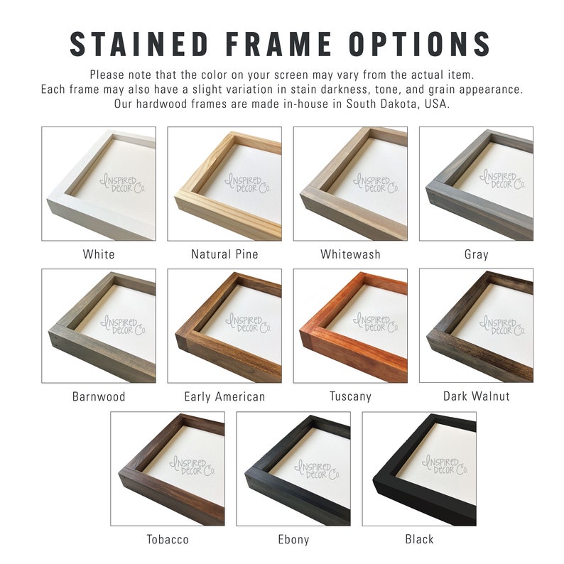 May include: A collage of 10 different wood frame options for artwork. The frames are stained in various colors, including white, natural pine, whitewash, gray, barnwood, early American, Tuscany, dark walnut, tobacco, ebony, and black.