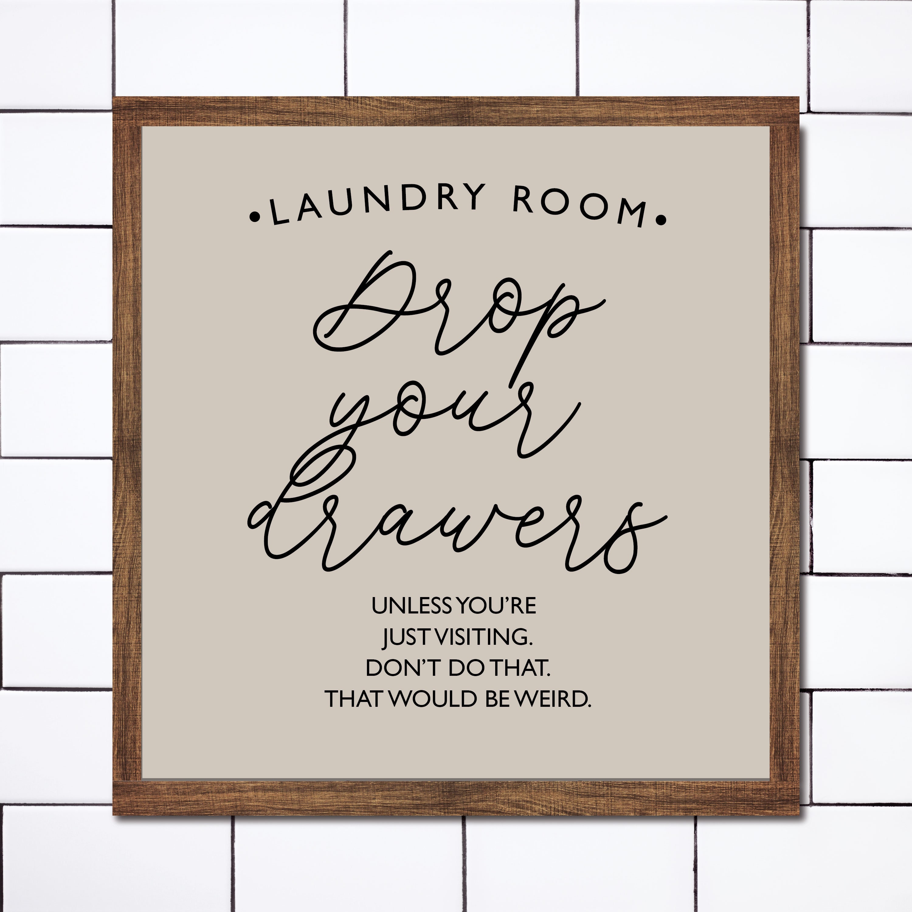 Drop Your Drawers Laundry Room Decor Funny Laundry Room Wall Etsy