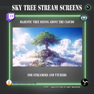 May include: A digital illustration of a green tree growing out of a rocky island in the clouds. The sky is blue with white clouds. The text "SKY TREE STREAM SCREENS" is at the top of the image. The text "MAJESTIC TREE RISING ABOVE THE CLOUDS" is below the image. The text "FOR STREAMERS AND VTUBERS" is at the bottom of the image.