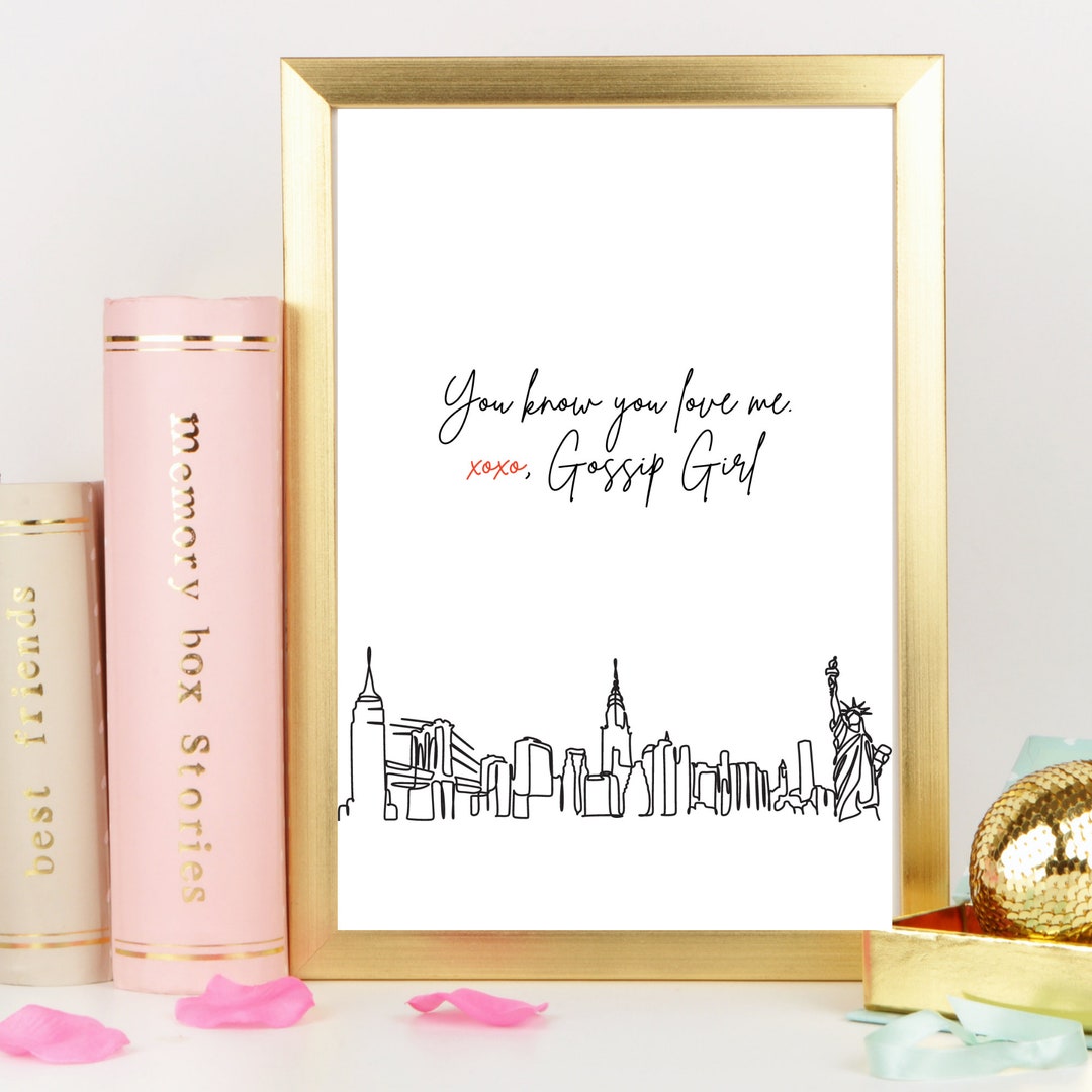Minimalist Gossip Girl Wall Art, Downloadable PDF, You Know You Love Me