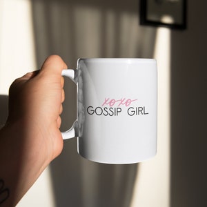 Xoxo Gossip Girl Ceramic Mug, You Know You Love Me, Coffee Mug, Gift For Her