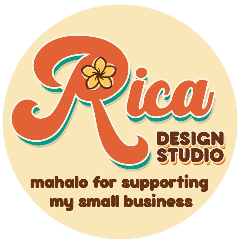 May include: A yellow and orange logo with the text "Rica Design Studio" and the phrase "mahalo for supporting my small business".