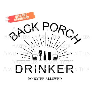 Back Porch Drinker SVG, Driveway PNG, Cricut design, Funny Quarantine Design, Gift, Mom life, Wine Drinking, day drinking