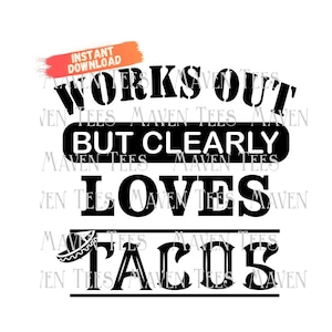 Workout shirt png, SVG, taco shirt, Fitness PNG, Cricut PNG, Silhouette, Funny Taco Design, Father&#39;s Day Shirt Saying, Fiesta Quote