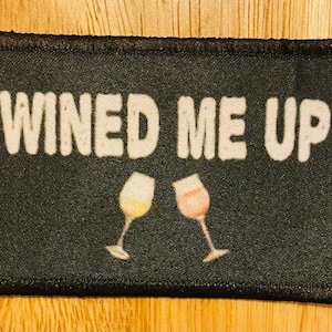 Wined Me Up Hook and Loop Patch - 2&quot; x 3&quot;