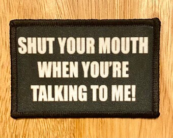 Shut Your Mouth Hook and Loop Patch - 2" x 3"