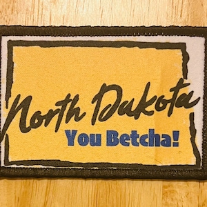 North Dakota You Betcha Hook and Loop Patch - 2" x 3"