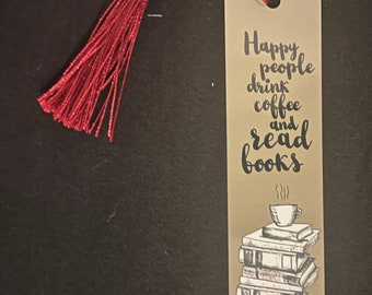 Happy People Drink Coffee and Read Books Tan Aluminum Bookmark - 1.5" x 4.75"