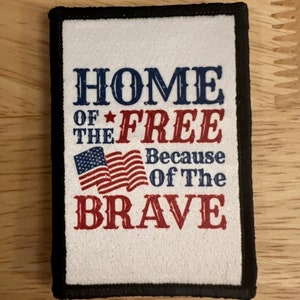 Home of the Free Because of the Brave Patriotic Hook and Loop Patch - 2&quot; x 3&quot;