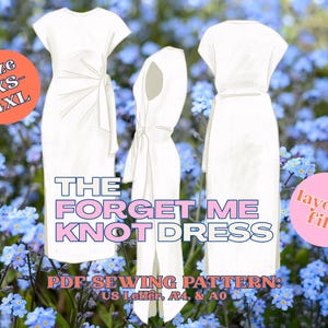 May include: A sewing pattern for a white "Forget Me Knot Dress" with a layered file. The pattern is available in sizes 2XS to 4XL and includes instructions for US Letter, A4, and A0 paper sizes.