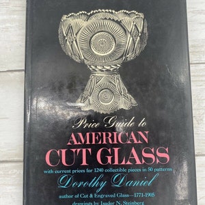 Price Guide to AMERICAN CUT GLASS Hardcover Book by Dorothy Daniel