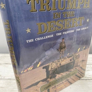 Triumph in der Wüste Die Herausforderung Der Kampf Die Geschichte des Golfkrieges