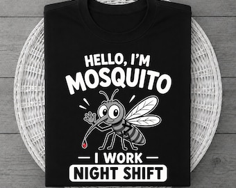 Mosquito Night Shift Shirt | Funny Nursing Tee | Camping Humor Gift for Midnight Workers