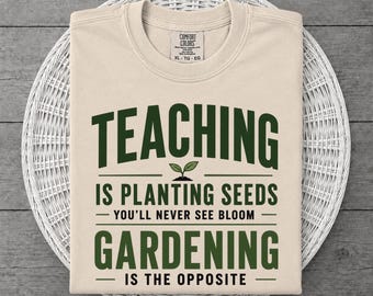 Teaching Is Planting Seeds Gardening Shirt, Teacher Gift, Plant Lover Tee