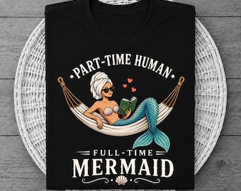 Part-Time Human Full-Time Mermaid Shirt, Coastal Girl Hammock Mermaid Beach Lover Tee