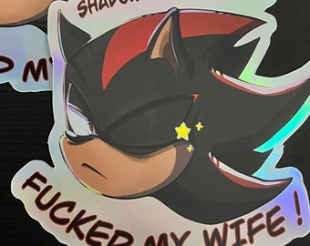 Shadow Fucked my Wife sticker (preorder)