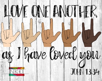 Love One Another Unisex John 13:34 PNG SVG Design for Sublimation