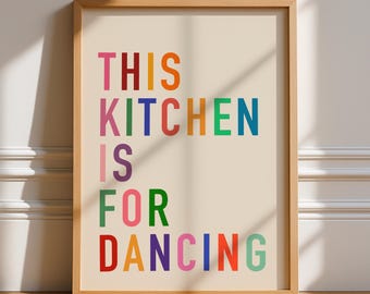 This Kitchen Is For Dancing Print, Unframed Art, Multicolored Typography, Bright Bold Funky, Aesthetic Kitchen Decor, Dance, Minimalist
