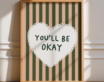 You'll Be Okay Print, Unframed Art, Bold Kitchen Posters, Trendy Decor, Living, Typography, Retro, Stripes, Bedroom, Sleep, Love Heart, Pink