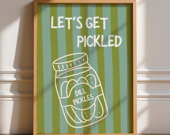 Let’s Get Pickled Print, Unframed Art, Bold Funky Kitchen Poster, Typography Art, Gallery Wall, Dinner, Food, Trendy Quirky Wall Art, Green