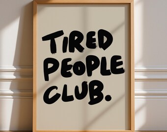 Tired People Club Print, Unframed Art, Typography, Quotes, Wall Art, Retro, Trendy, Poster, Manifestation, Home Body, Bold, Living Room