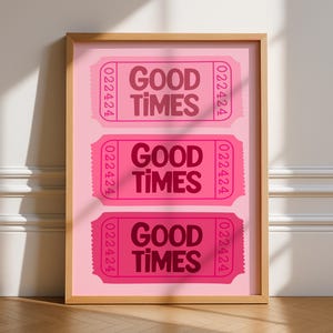 Good Times Ticket Print, ungerahmte Kunst, mutige Küchenposter, trendiges helles Dekor, Wohnzimmer, Typografie Zitate, Retro, Pink, Schlafzimmer