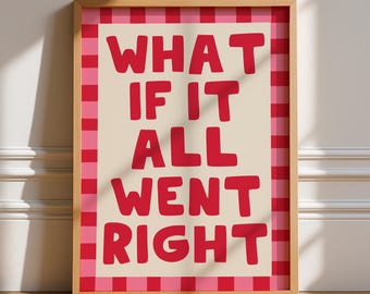 What If It All Went Right Print, Kitchen, Typography, New Home, Gallery Wall, Stripes, Bold Bright Funky, Pink Red, Posters, Positive Quotes