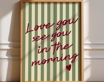 Love You See You In The Morning Print, Unframed Art, Bold Kitchen Posters, Trendy Decor, Living, Typography, Retro, House, Stripes, Bedroom