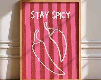 Stay Spicy Print, Unframed Art, Bold Funky Kitchen Poster, Typography Art, Gallery Wall, Dinner, Food, Trendy Quirky Wall Art, Chili, Red